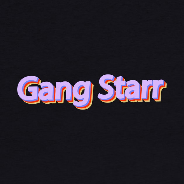 Gang Starr / Typography Design Retro Style by OlasyMasy